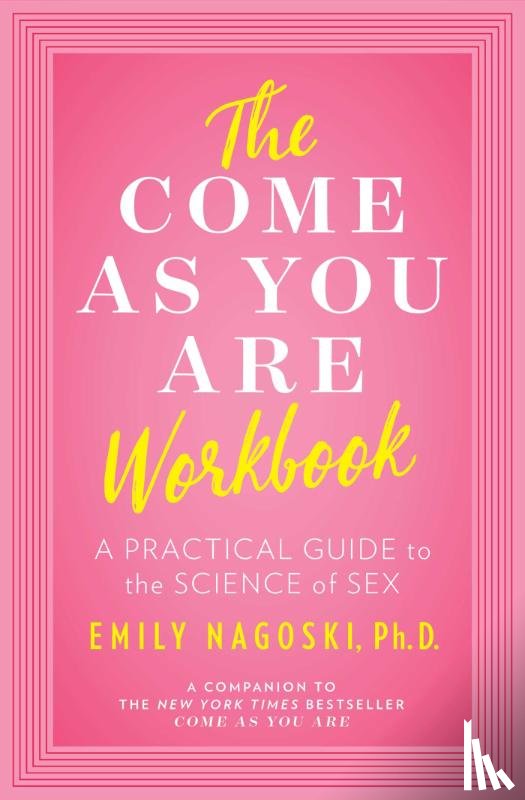 Nagoski, Emily - The Come as You Are Workbook