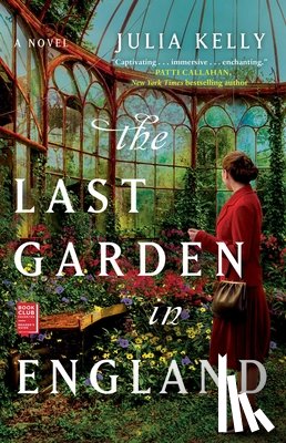 Kelly, Julia - The Last Garden in England