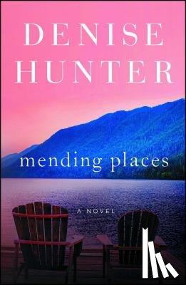 Denise Hunter - Mending Places