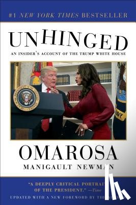 Manigault Newman, Omarosa - Manigault Newman, O: Unhinged