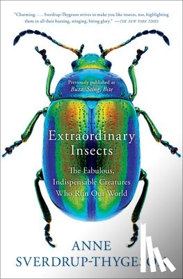 Sverdrup-Thygeson, Anne - Extraordinary Insects