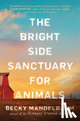 Mandelbaum, Becky - The Bright Side Sanctuary for Animals