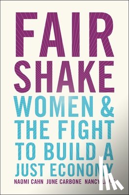 Cahn, Naomi, Carbone, June, Levit, Nancy - Fair Shake