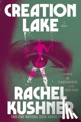 Kushner, Rachel - Creation Lake