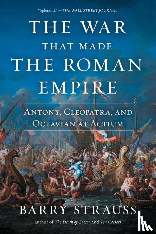 Strauss, Barry - The War That Made the Roman Empire