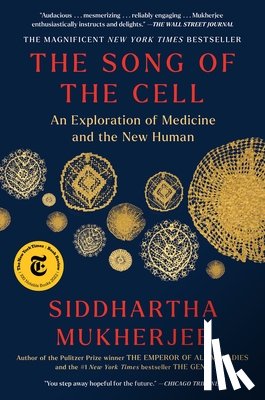 Mukherjee, Siddhartha - Song of the Cell