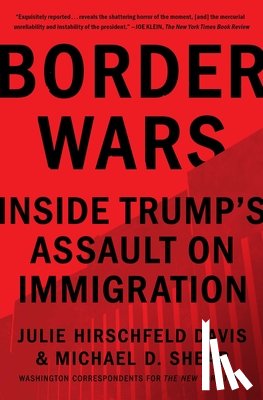 Hirschfeld Davis, Julie, Shear, Michael D. - Border Wars
