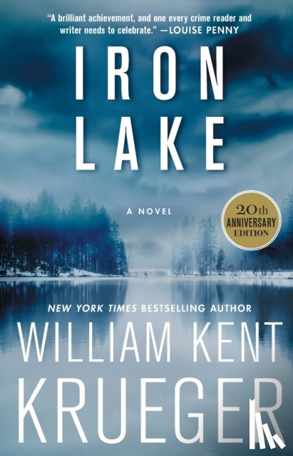 Krueger, William Kent - Iron Lake (20th Anniversary Edition)