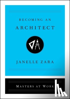 Zara, Janelle - Becoming an Architect