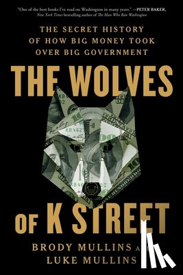 Mullins, Brody, Mullins, Luke - The Wolves of K Street
