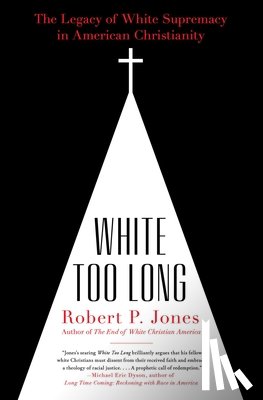 Jones, Robert P. - White Too Long