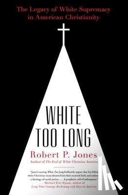 Jones, Robert P. - White Too Long