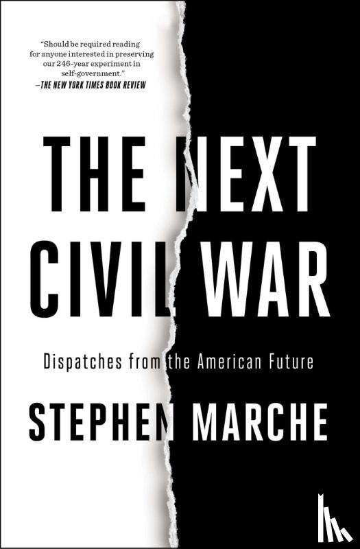 Marche, Stephen - The Next Civil War