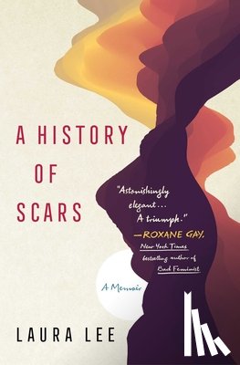 Lee, Laura - A History of Scars