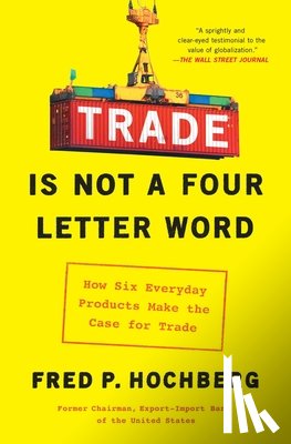 Hochberg, Fred P. - Trade Is Not a Four-Letter Word