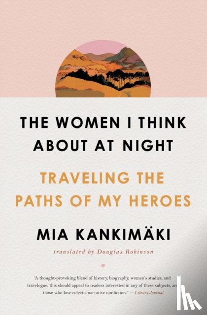 Kankimaki, Mia - The Women I Think About at Night