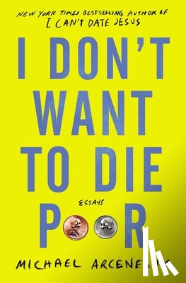 Arceneaux, Michael - I Don't Want to Die Poor