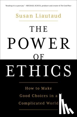Liautaud, Susan - The Power of Ethics