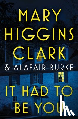 Clark, Mary Higgins - It Had to Be You