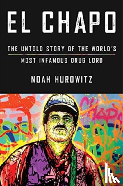 Hurowitz, Noah - El Chapo