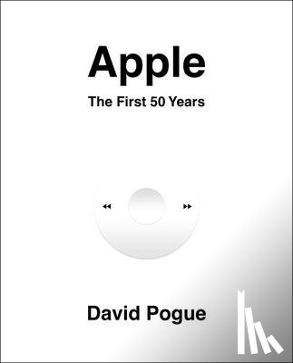 Pogue, David - Apple: The First 50 Years