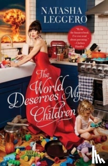 Leggero, Natasha - The World Deserves My Children