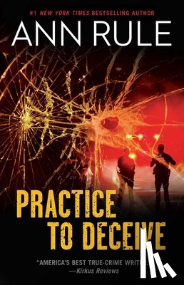 Rule, Ann - Practice to Deceive