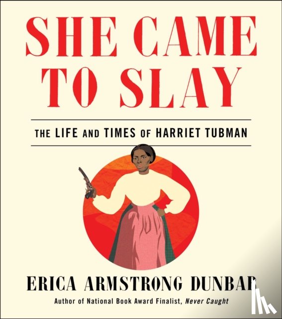 Dunbar, Erica Armstrong - She Came to Slay