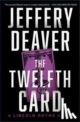 Deaver, Jeffery - The Twelfth Card: A Lincoln Rhyme Novel