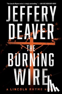Deaver, Jeffery - BURNING WIRE