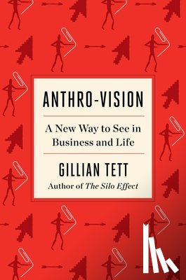 Tett, Gillian - Anthro-Vision