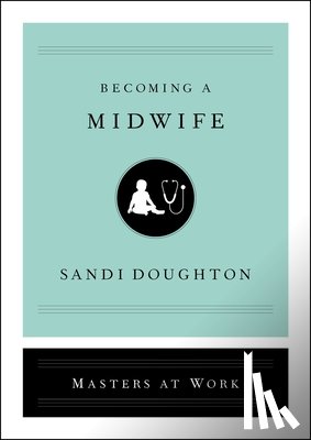 Doughton, Sandi - Becoming a Midwife