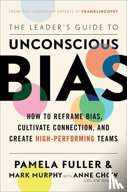 Fuller, Pamela, Murphy, Mark, Chow, Anne - LEADERS GT UNCONSCIOUS BIAS