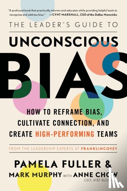 Fuller, Pamela, Murphy, Mark, Chow, Anne - The Leader's Guide to Unconscious Bias