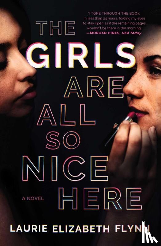 Flynn, Laurie Elizabeth - The Girls Are All So Nice Here