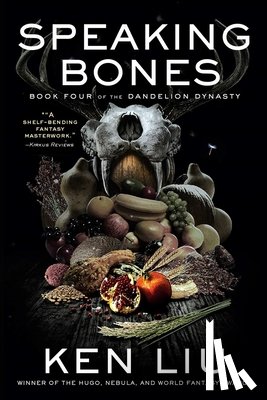 Liu, Ken - The Speaking Bones