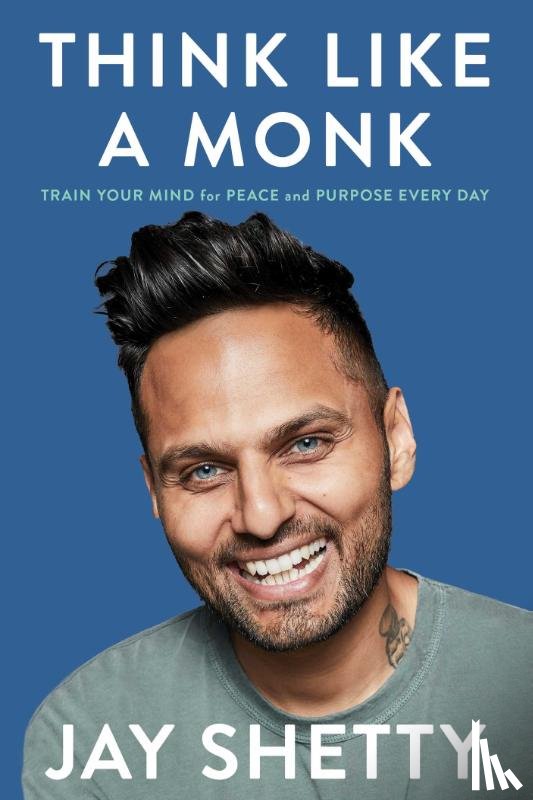 Jay Shetty - Think Like a Monk