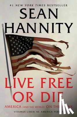 Hannity, Sean - Live Free Or Die