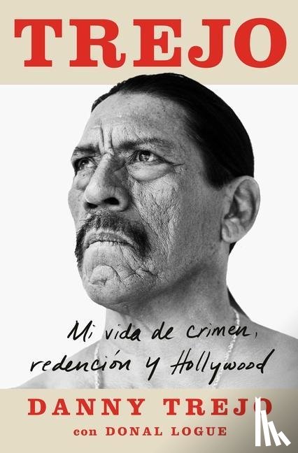 Trejo, Danny, Logue, Donal - SPA-TREJO (SPANISH EDITION)