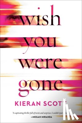Scott, Kieran - Wish You Were Gone