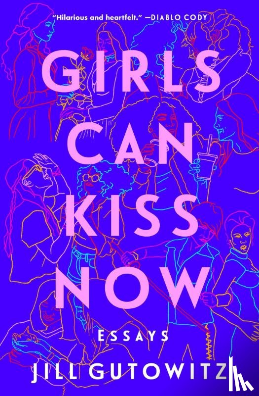 Gutowitz, Jill - Girls Can Kiss Now