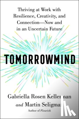 Kellerman, Gabriella Rosen, Seligman, Martin E. P. - Tomorrowmind