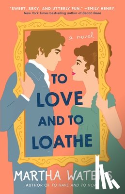 Waters, Martha - To Love and to Loathe