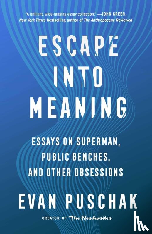 Puschak, Evan - Escape into Meaning