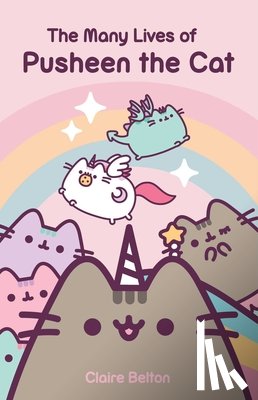 Belton, Claire - The Many Lives of Pusheen the Cat