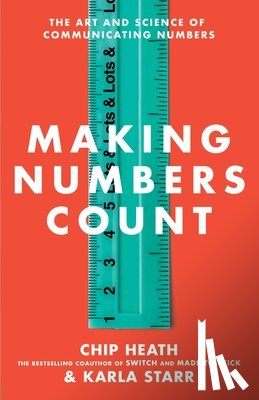 Heath, Chip, Starr, Karla - Making Numbers Count