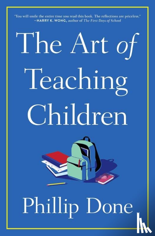 Done, Phillip - The Art of Teaching Children
