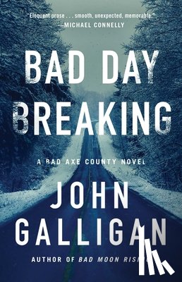 Galligan, John - Bad Day Breaking