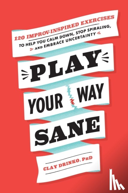 Drinko, Clay - Play Your Way Sane