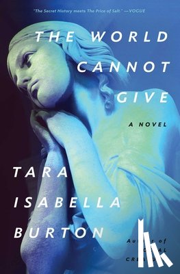 Burton, Tara Isabella - World Cannot Give